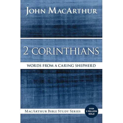 2 Corinthians: Words from a Caring Shepherd - Paperback