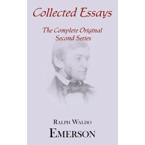 Collected Essays: Complete Original Second Series - Hardcover