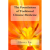 The Foundations of Traditional Chinese Medicine - Paperback