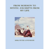From Mormon to Mystic, Excerpts from My Life - Paperback