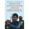 American Adventurism Abroad Re - Paperback