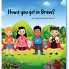 How'd you get so Brave? - Hardcover