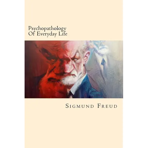 Psychopathology Of Everyday Life - Paperback