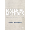 Material Methods: Researching and Thinking with Things - Paperback