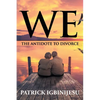 We: The Antidote to Divorce - Paperback