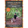 Tipping Toward Balance: A Fitness Trainer's Guide to Stability and Walking - Paperback