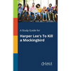 A Study Guide for Harper Lee's To Kill a Mockingbird - Paperback