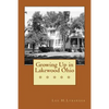 Growing Up in Lakewood Ohio - Paperback