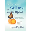 Become a Wellness Champion - Paperback