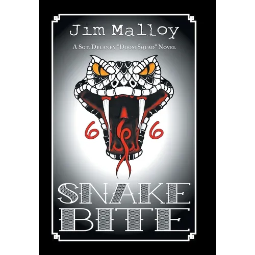 Snake Bite: A Sgt. Delaney "Doom Squad" Novel - Hardcover