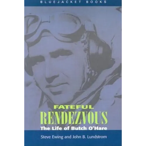 Fateful Rendezvous: The Life of Butch O'Hare - Paperback