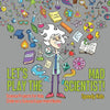 Let's Play the Mad Scientist! Science Projects for Kids Children's Science Experiment Books - Paperback
