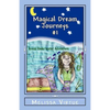 Magical Dream Journeys #1: Gena's Underwater Adventure - Paperback