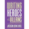 Writing Heroes and Villains: A Masterclass in Genre Fiction - Paperback