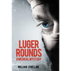Luger Rounds - Paperback