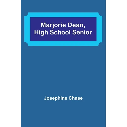 Marjorie Dean, High School Senior - Paperback