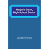 Marjorie Dean, High School Senior - Paperback
