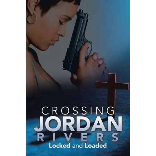 Crossing Jordan Rivers: Locked and Loaded - Paperback