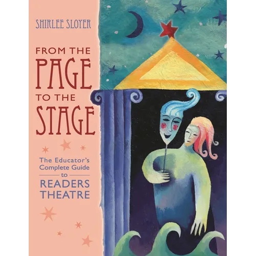 From the Page to the Stage: The Educator's Complete Guide to Readers Theatre - Paperback