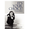 It's Your Choice!: A Practical Guide to Emotional Health - Paperback
