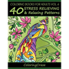 Coloring Books For Adults Volume 6: 40 Stress Relieving And Relaxing Patterns - Paperback