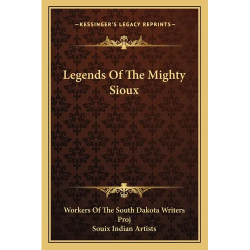 Legends Of The Mighty Sioux - Paperback