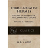 Thrice-Greatest Hermes, Volume II: Studies in Hellenistic Theosophy and Gnosis - Paperback