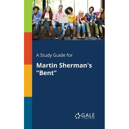 A Study Guide for Martin Sherman's "Bent" - Paperback