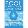 Pool Maintenance Made Easy (Second Edition) - Paperback