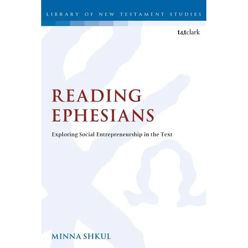Reading Ephesians: Exploring Social Entrepreneurship in the Text - Paperback