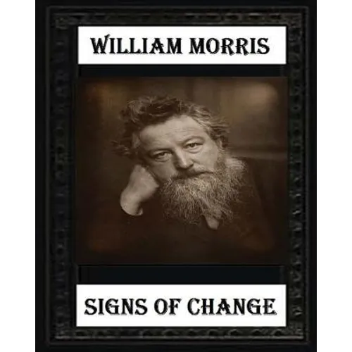 Signs of Change (1888), by William Morris - Paperback