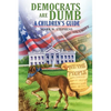 Democrats Are Dumb: A Children's Guide - Paperback