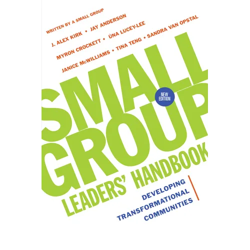 Small Group Leaders' Handbook: Developing Transformational Communities - Paperback