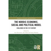 The Nordic Economic, Social and Political Model: Challenges in the 21st Century - Paperback
