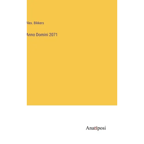 Anno Domini 2071 - Hardcover