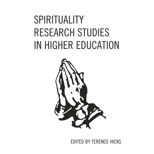 Spirituality Research Studies in Higher Education - Hardcover