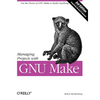 Managing Projects with GNU Make - Paperback