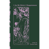 I Am My Mother's Disappointments: poems - Hardcover