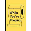 While You're Pooping: The Perfect Reading Material for Your Bathroom! - Paperback