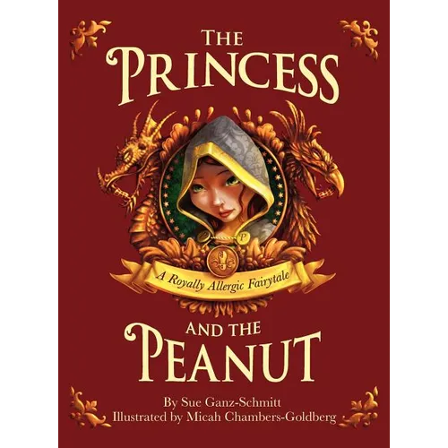 The Princess and the Peanut: A Royally Allergic Fairytale - Hardcover