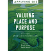 Valuing Place and Purpose: GIS for Land Administration - Paperback