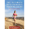 The Ultimate Beginners Running Guide: The Key To Running Inspired - Paperback