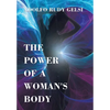 The Power of a Woman's Body - Hardcover