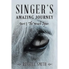 Singer's Amazing Journey: Part I The Woach Spar - Paperback