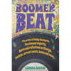 Boomer Beat: The voice of baby boomers. Rants and reflections on lifestyle, fashion, current events, books and more . . . - Paperback
