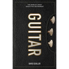 Guitar: The World's Most Seductive Instrument - Hardcover