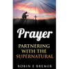 Prayer: Partnering with the Holy Spirit - Paperback