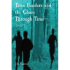 Time Benders and the Chase Through Time: Book IV - Paperback