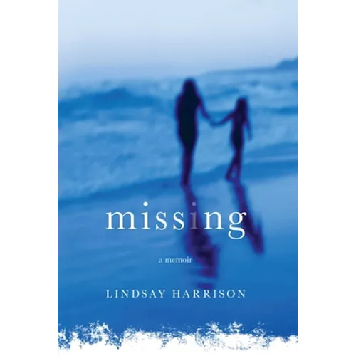 Missing: A Memoir - Paperback