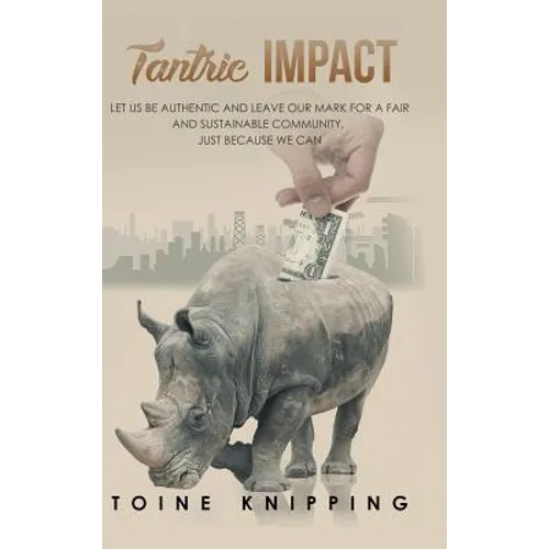 Tantric Impact: Lessons on Promoting Fair and Sustainable Communities - Hardcover